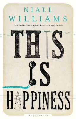 This Is Happiness by Niall Williams