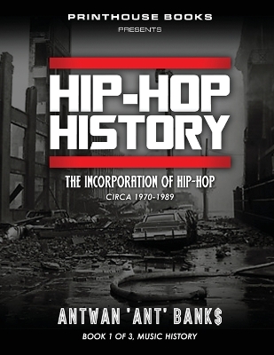 Hip-Hop History (Book 1 of 3) book