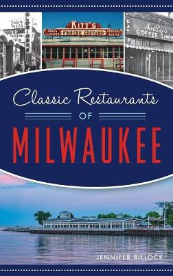 Classic Restaurants of Milwaukee book