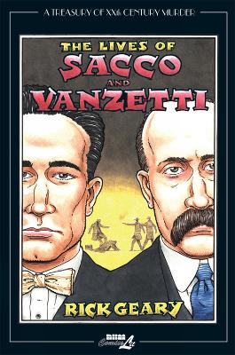 Lives Of Sacco & Vanzetti by Rick Geary