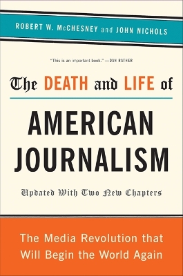 Death and Life of American Journalism book