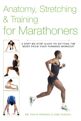 Anatomy, Stretching & Training for Marathoners book
