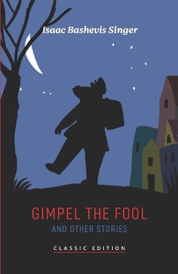 Gimpel the Fool and Other Stories book