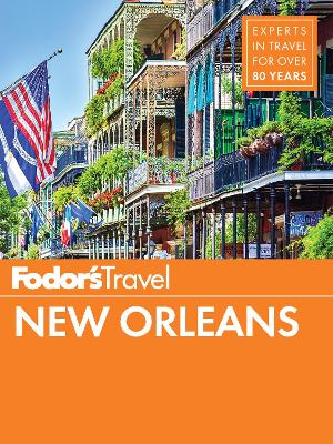 Fodor's New Orleans by Fodor's Travel Guides