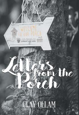 Letters From The Porch by Clay Ollam