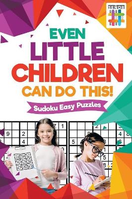 Even Little Children Can Do This! Sudoku Easy Puzzles book