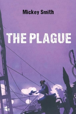 The Plague by Mickey Smith