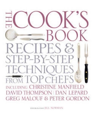 The Cook's Book: Recipes and Step-by-Step Techniques from Top Chefs book