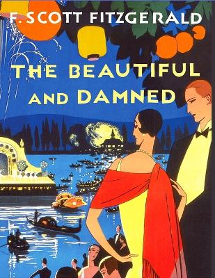 The Beautiful and the Damned: One of Fitzgerald's Most Accomplished Novels book