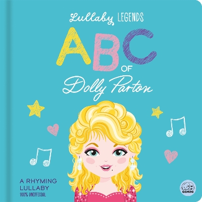Lullaby Legends: ABC of Dolly Parton: A Rhyming Lullaby book