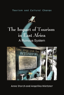 The Impact of Tourism in East Africa: A Ruinous System by Anne Storch