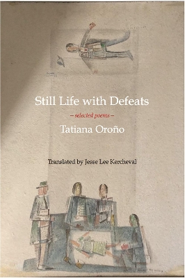 Still Life with Defeats: Selected Poems: Selected Poems book