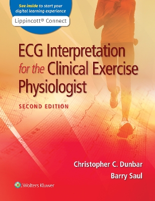 ECG Interpretation for the Clinical Exercise Physiologist by Christopher Dunbar