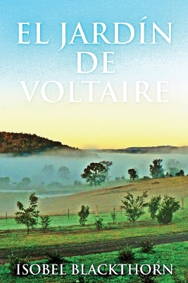 El Jardín de Voltaire by Isobel Blackthorn