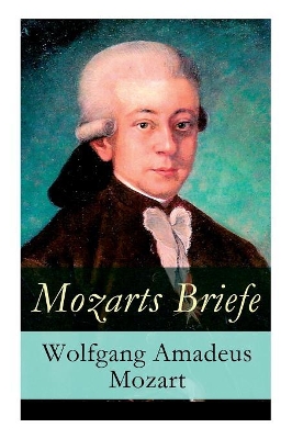 Mozarts Briefe - Vollstandige Ausgabe book