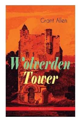 Wolverden Tower (Christmas Mystery Series): Supernatural & Occult Thriller (Gothic Classic) book