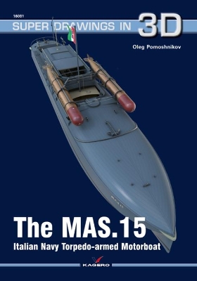 The Mas.15 Italian Navy Torpedo-Armed Motorboat book