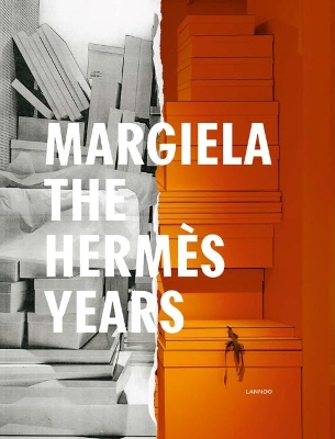 Margiela. The Hermes Years by Rebecca Arnold