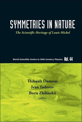 Symmetries In Nature: The Scientific Heritage Of Louis Michel book