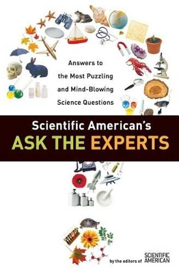 Scientific American's Ask the Experts book