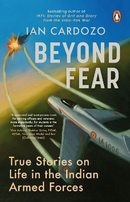 Beyond Fear: True Stories on Life in the Indian Armed Forces book