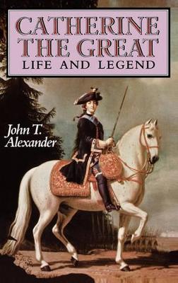 Catherine the Great by John T. Alexander