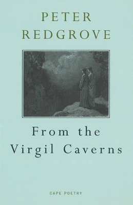 From The Virgil Caverns by Peter Redgrove