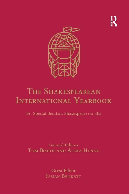 The Shakespearean International Yearbook: 16: Special Section, Shakespeare on Site book