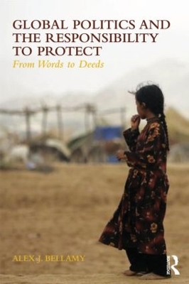 Global Politics and the Responsibility to Protect book