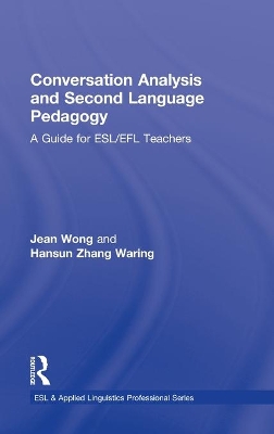 Conversation Analysis and Second Language Pedagogy by Jean Wong
