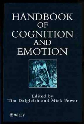 Handbook of Cognition and Emotion by Mick Power