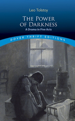 The Power of Darkness: a Drama in Five Acts: A Drama in Five Acts book