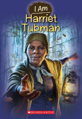 I Am Harriet Tubman book