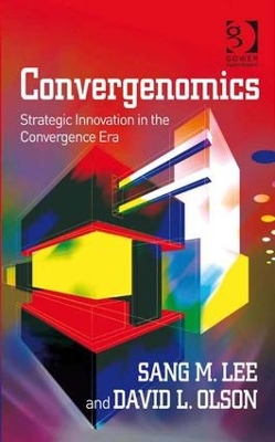 Convergenomics: Strategic Innovation in the Convergence Era book