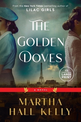 The Golden Doves: A Novel by Martha Hall Kelly