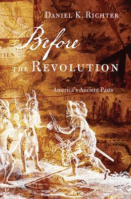 Before the Revolution by Daniel K. Richter