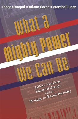 What a Mighty Power We Can Be by Theda Skocpol