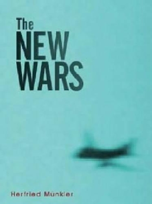 The The New Wars by Herfried Münkler