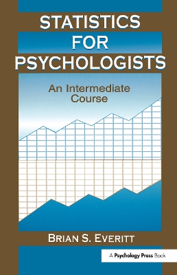 Statistics for Psychologists by Brian S. Everitt