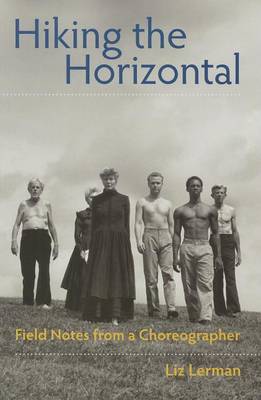 Hiking the Horizontal by Liz Lerman