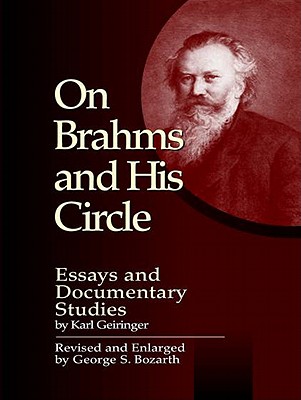 On Brahms and His Circle: Essays and Documentary Studies by Karl Geiringer book