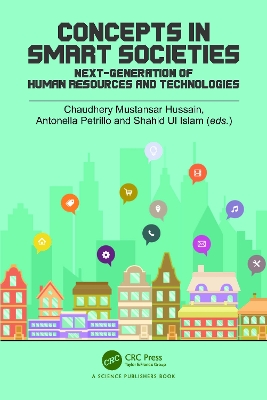 Concepts in Smart Societies: Next-generation of Human Resources and Technologies by Chaudhery Hussain