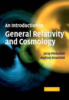 Introduction to General Relativity and Cosmology by Jerzy Plebanski