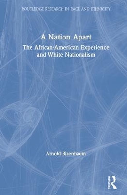 A Nation Apart: The African-American Experience and White Nationalism book