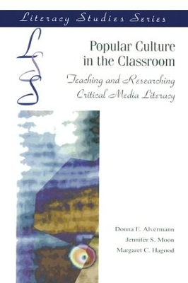Popular Culture in the Classroom by Donna E. Alvermann