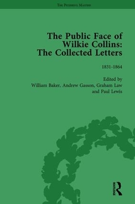 The Public Face of Wilkie Collins by Andrew Gasson