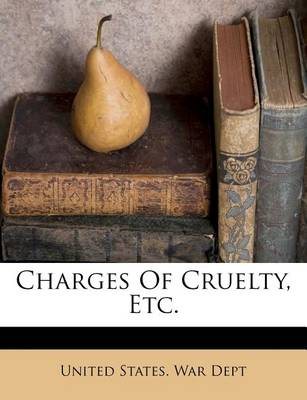 Charges of Cruelty, Etc. book