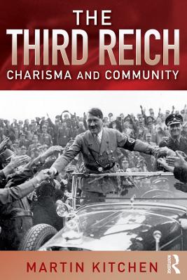 The The Third Reich: Charisma and Community by Martin Kitchen