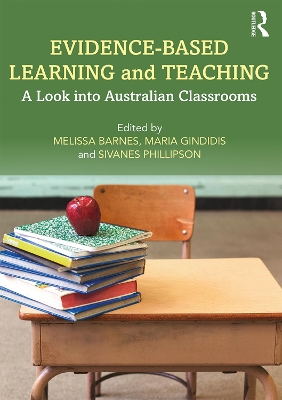 Evidence-Based Learning and Teaching: A Look into Australian Classrooms by Melissa Barnes