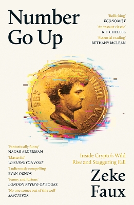 Number Go Up: Inside Crypto’s Wild Rise and Staggering Fall book